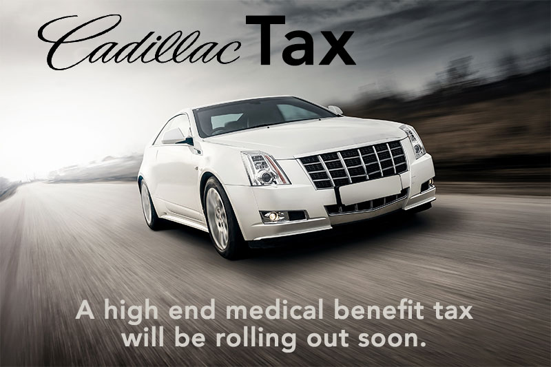 The ACA's Cadillac Tax is unrolling soon.